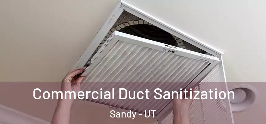  Commercial Duct Sanitization Sandy - UT