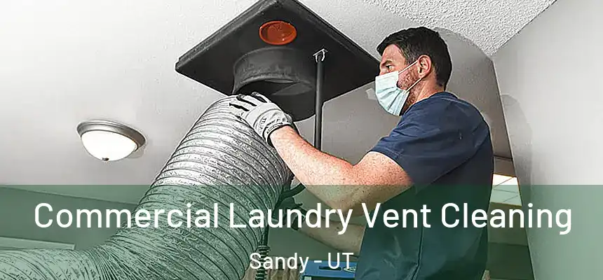  Commercial Laundry Vent Cleaning Sandy - UT