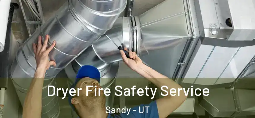  Dryer Fire Safety Service Sandy - UT