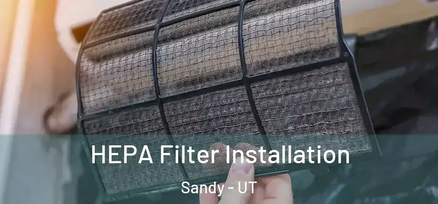  HEPA Filter Installation Sandy - UT
