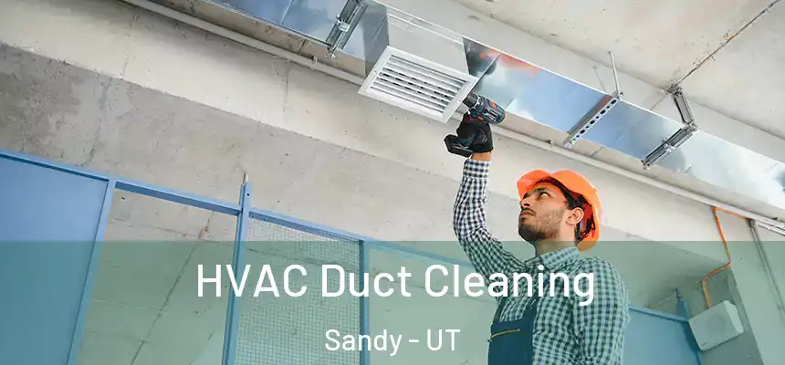  HVAC Duct Cleaning Sandy - UT