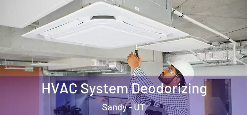  HVAC System Deodorizing Sandy - UT